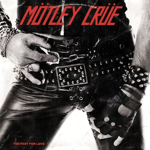 Mötley Crüe Too Fast For Love [Vinyl]