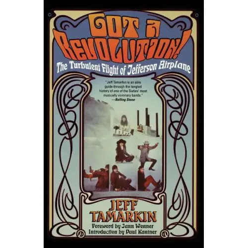 Got a Revolution!: The Turbulent Flight of Jefferson Airplane - Paperback