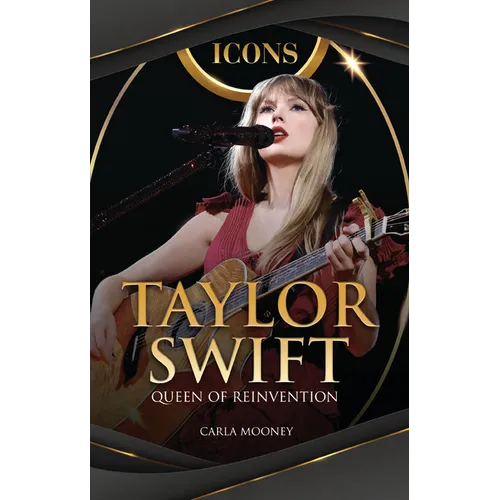 Taylor Swift: Queen of Reinvention - Paperback