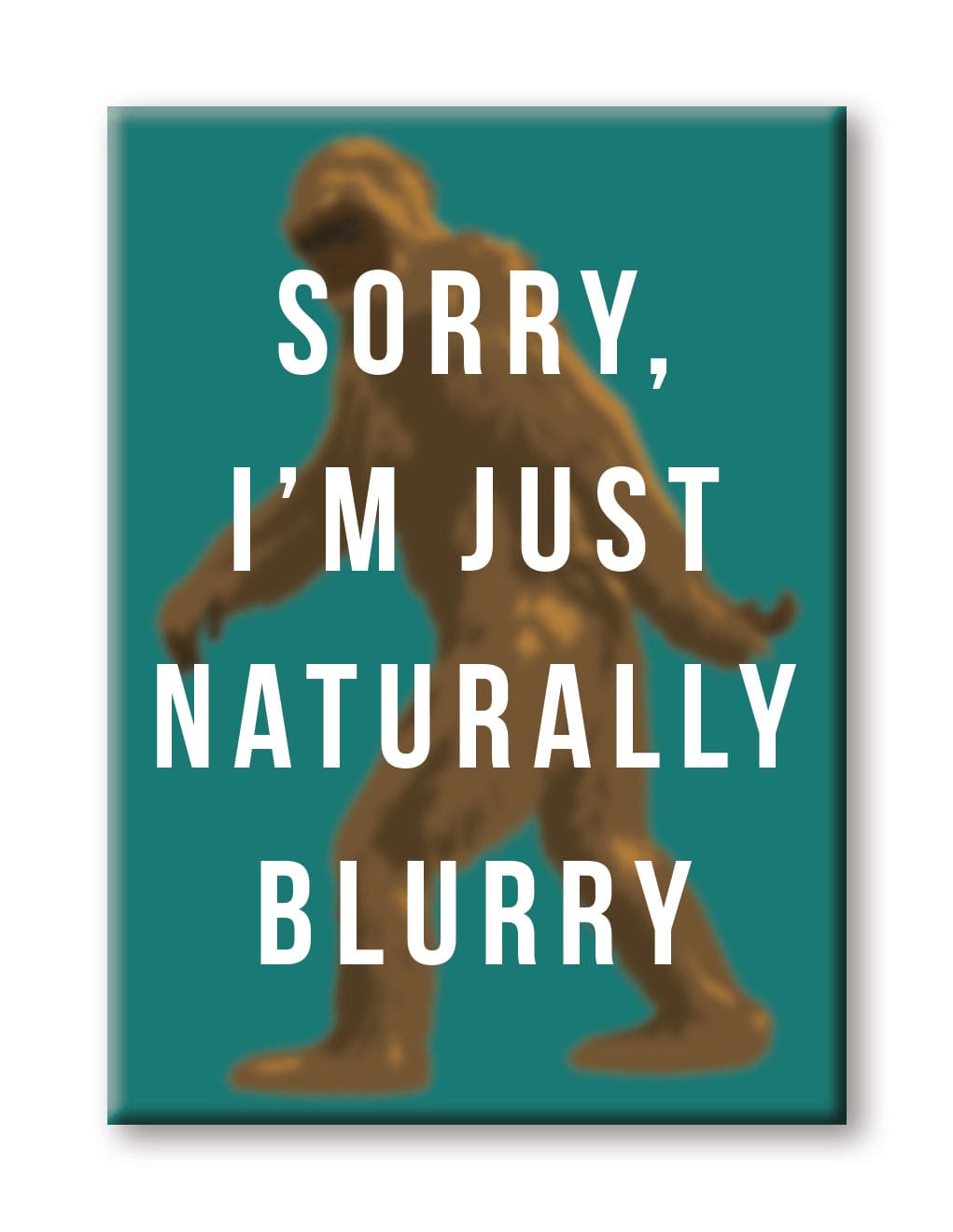Aquarius Magnets: Flat Magnet - Bigfoot - Sorry, I'm Just Naturally Blurry - Golden Apple Comics