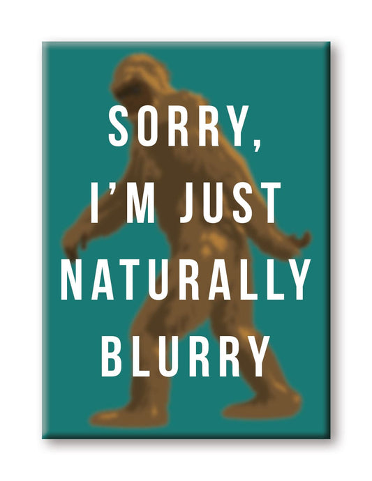 Aquarius Magnets: Flat Magnet - Bigfoot - Sorry, I'm Just Naturally Blurry - Golden Apple Comics
