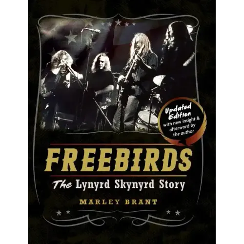 Freebirds: The Lynyrd Skynyrd Story - Hardcover