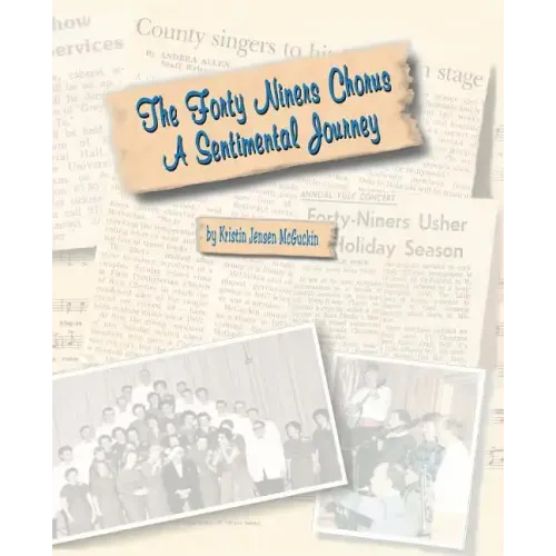 The Forty Niners Chorus: A Sentimental Journey - Paperback