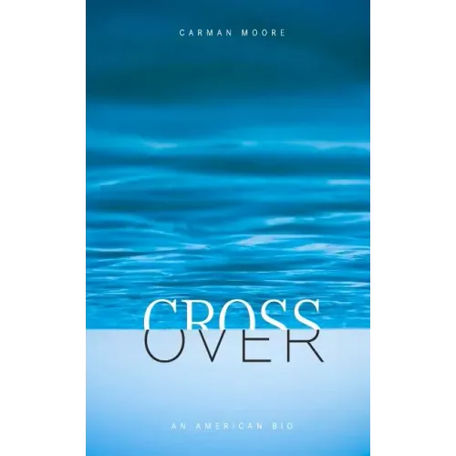 Crossover: An American Bio - Paperback