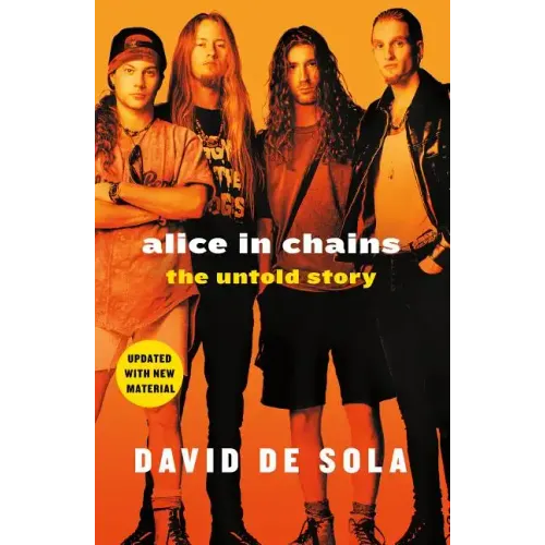 Alice in Chains: The Untold Story - Paperback