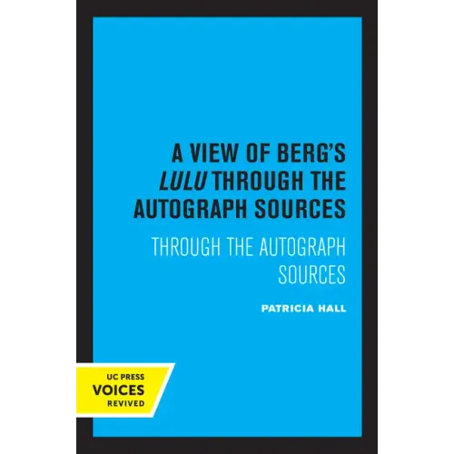 A View of Berg's Lulu: Through the Autograph Sources - Paperback