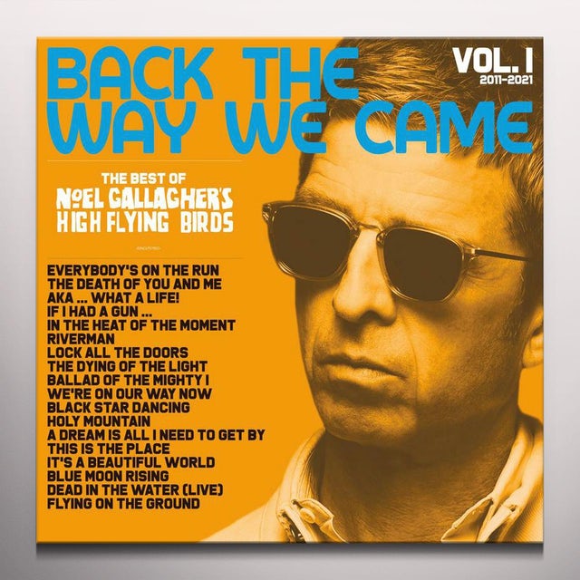 Noel Gallagher's High Flying Birds Back The Way We Came, Vol. 1 (2011-2021) [Vinyl]
