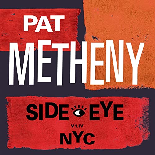 Pat Metheny - Side-Eye NYC (V1.IV) [Vinyl]