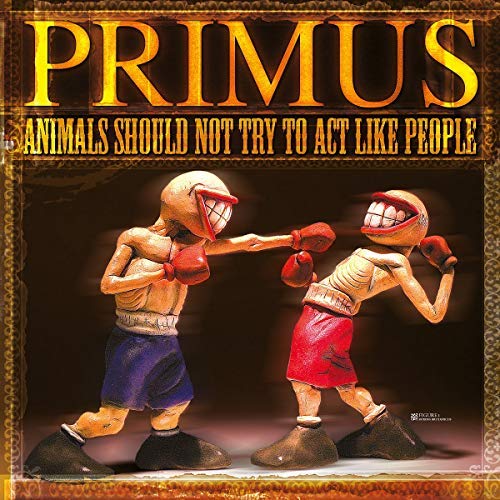 Primus Animals Should Not Try To Act Like People [Vinyl]