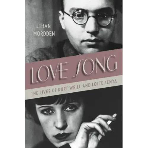 Love Song: The Lives of Kurt Weill and Lotte Lenya - Hardcover