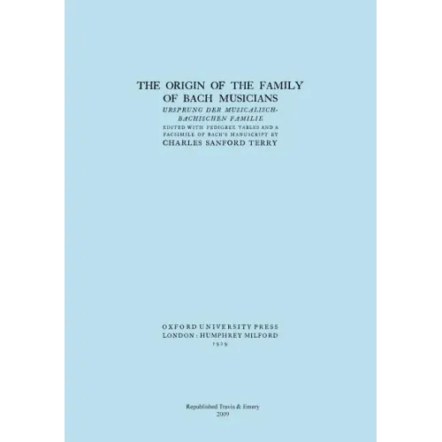 The Origin of the Family of Bach Musicians. Ursprung der Musicalisch-Bachischen Familie. (Facsimile 1929). - Paperback