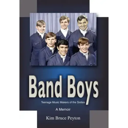 Band Boys: Teenage Music Makers of the Sixties - Hardcover