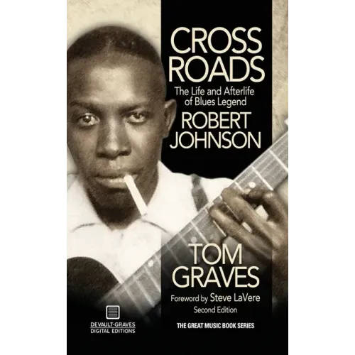 Crossroads: The Life and Afterlife of Blues Legend Robert Johnson - Paperback