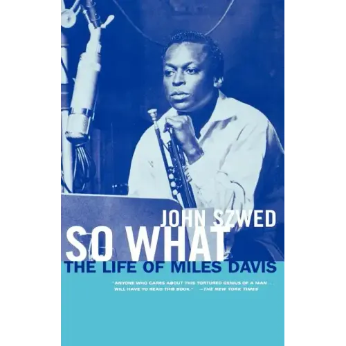 So What: The Life of Miles Davis - Paperback