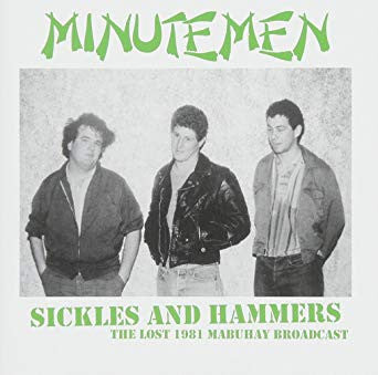 Minutemen – Sickles And Hammers - The Lost 1981 Mabuhay Broadcast CD *Unofficial Release*