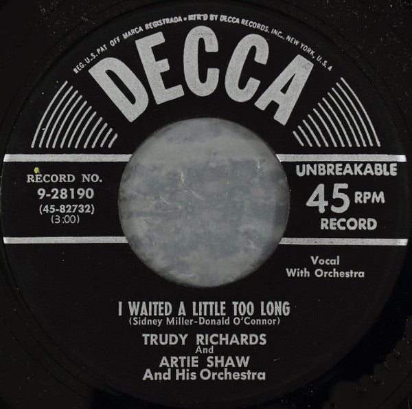 Trudy Richards And Artie Shaw And His Orchestra – I Waited A Little Too Long Vinyl 7" Record *Used 1952 Release*