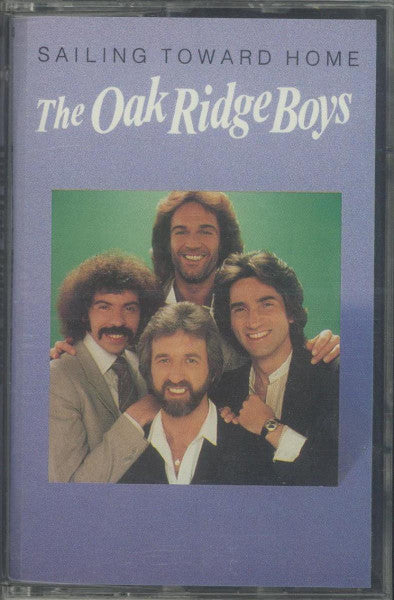 Oak Ridge Boys, The – Sailing Toward Home Cassette *USED 1993 RELEASE*