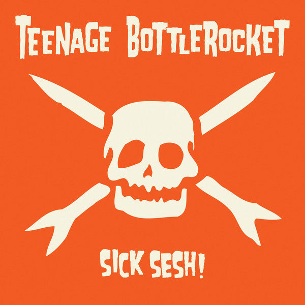 Teenage Bottlerocket – Sick Sesh! Vinyl LP Record