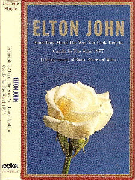 Elton John – Something About The Way You Look Tonight / Candle In The Wind 1997 Cassette *Used 1997 Release*