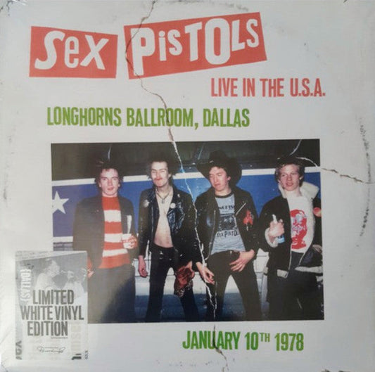 Sex Pistols – Live In The U.S.A (Longhorns Ballroom, Dallas) January 10th 1978 (LTD White Color Vinyl) LP Record