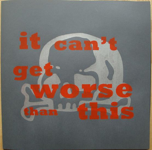 It Can't Get Worse Than This Vinyl LP Record *Used 2013 Release*