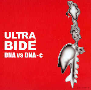 Ultra Bidé ‎– DNA Vs. DNA-c Vinyl LP Record