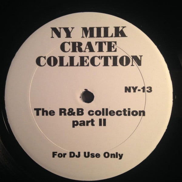 NY Milk Crate Collection 13 The R&B Collection Part II Vinyl LP Record *Used Unofficial Release*