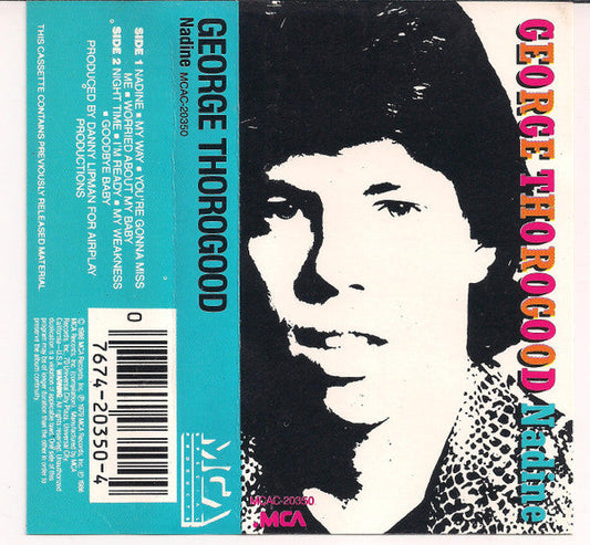 George Thorogood – Nadine Cassette *Used 1986 Release*