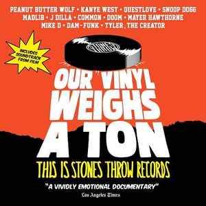 Our Vinyl Weighs a Ton: This Is Stones Throw Records BluRay/CD