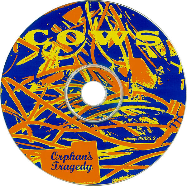 Cows - Orphan's Tragedy CD