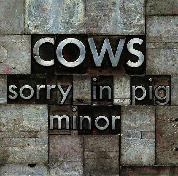 Cows - Sorry In Pig Minor CD