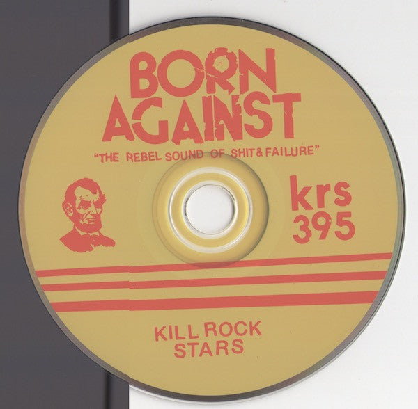 Born Against - The Rebel Sound Of Sh*t And Failure CD