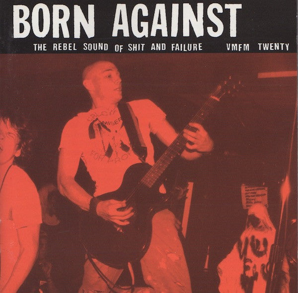 Born Against - The Rebel Sound Of Sh*t And Failure CD