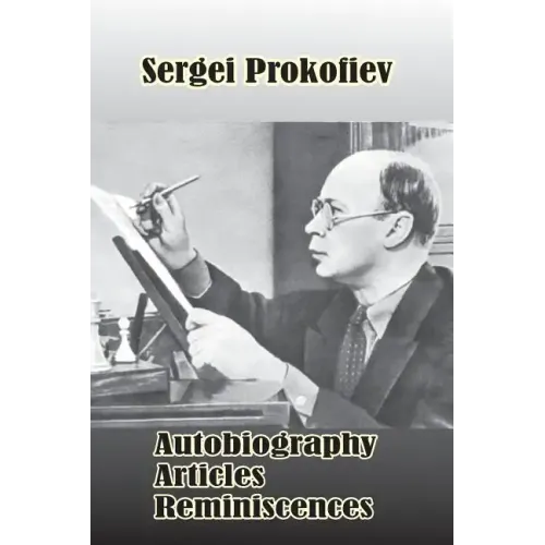 Sergei Prokofiev: Autobiography, Articles, Reminiscences - Paperback