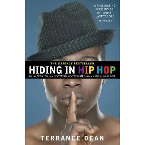 Hiding in Hip Hop: On the Down Low in the Entertainment Industry--From Music to Hollywood - Paperback