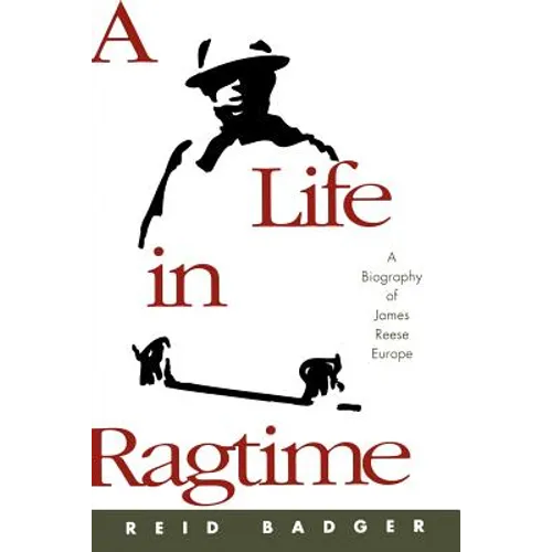 A Life in Ragtime: A Biography of James Reese Europe - Paperback