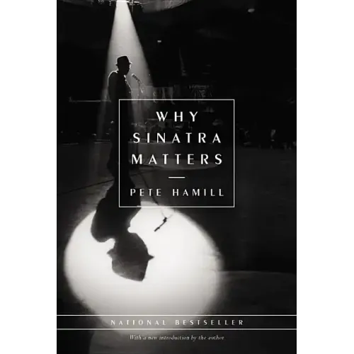 Why Sinatra Matters - Hardcover