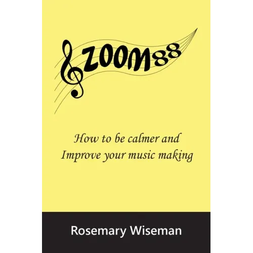 Zoom88: How to be calmer and improve your music making - Paperback