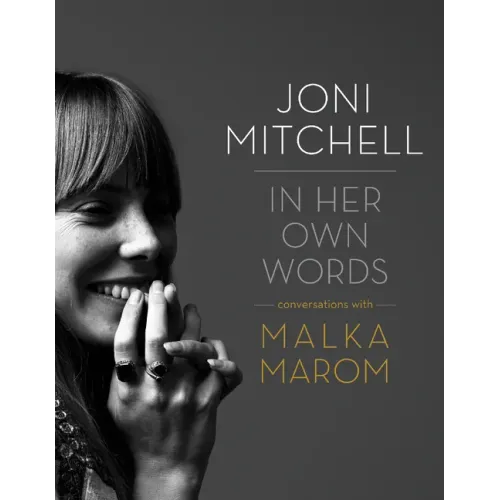 Joni Mitchell: In Her Own Words - Hardcover