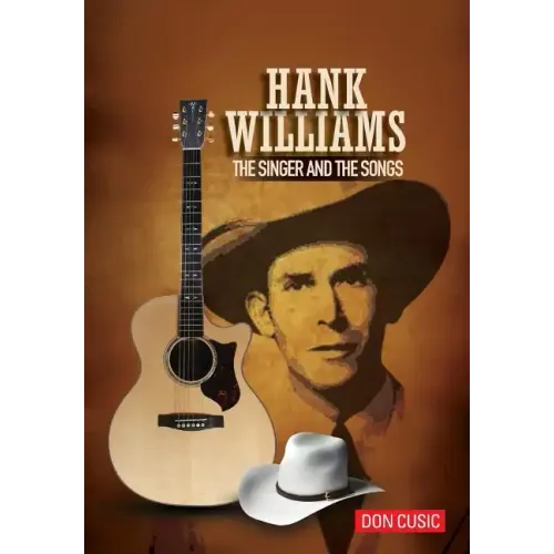 Hank Williams: The Singer and the Songs - Hardcover