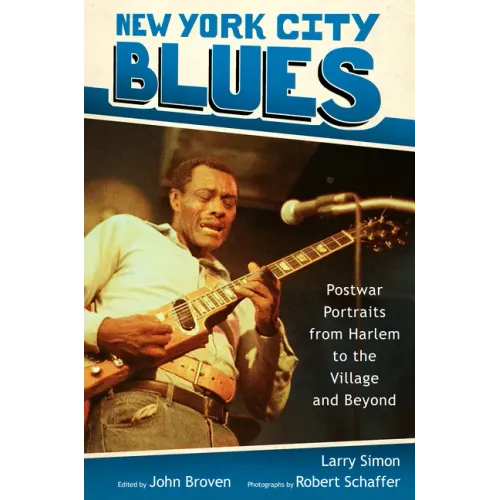 New York City Blues: Postwar Portraits from Harlem to the Village and Beyond - Hardcover