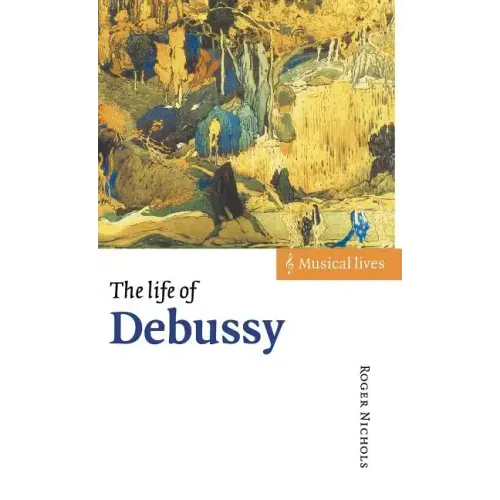 The Life of Debussy - Hardcover