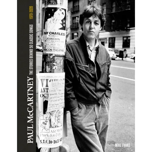 Paul McCartney: The Stories Behind 50 Classic Songs, 1970-2020 - Hardcover