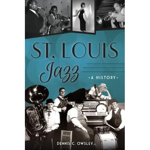 St. Louis Jazz: A History - Paperback