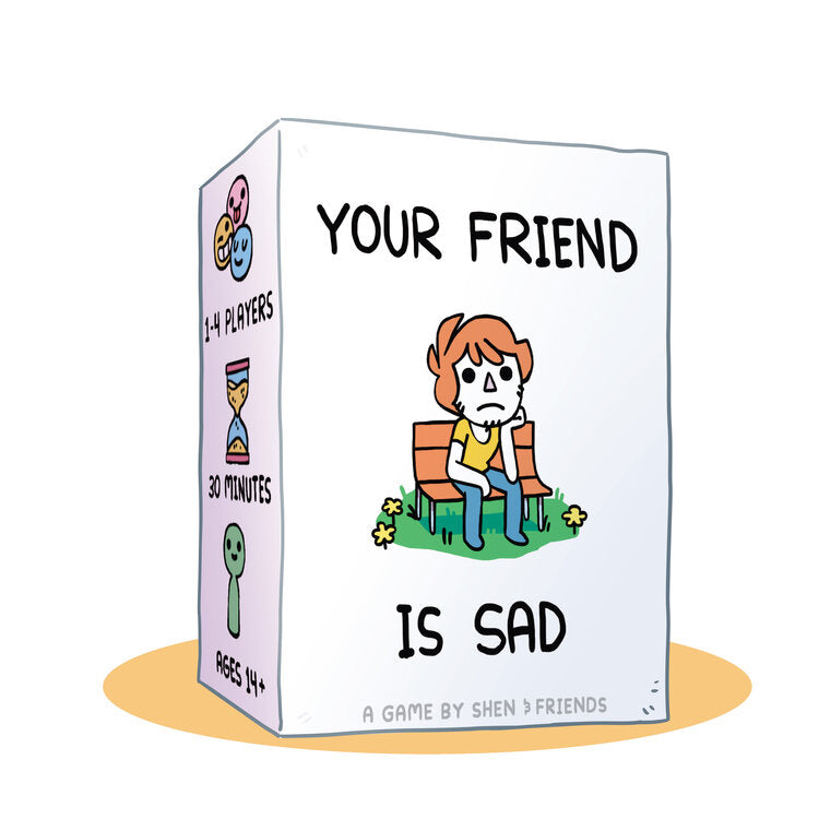 Your Friend is Sad