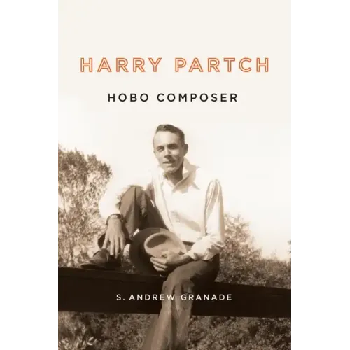 Harry Partch, Hobo Composer - Hardcover