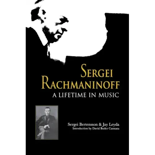 Sergei Rachmaninoff: A Lifetime in Music - Paperback