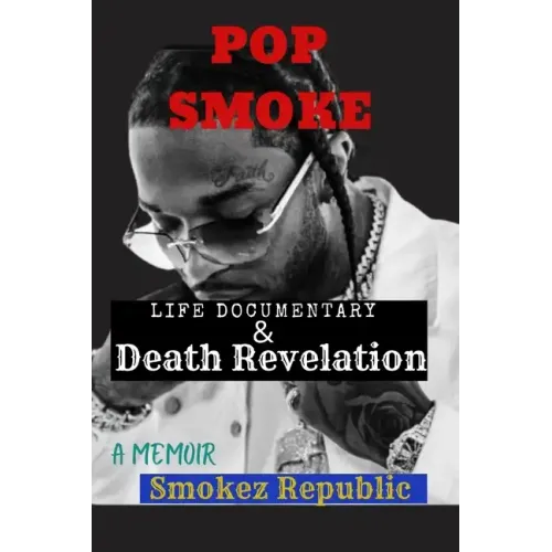 Pop Smoke [Rapper] Life Documentary/Memoir: (Death Revelation and Tribute of the Stars) - Paperback