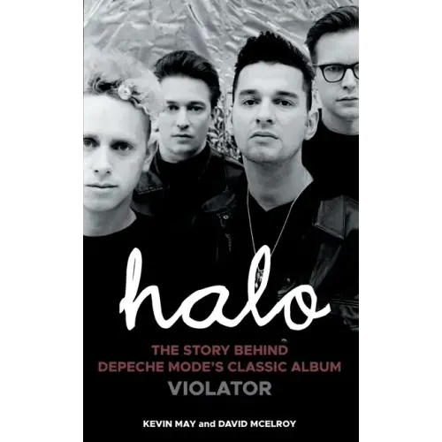 Halo: The Story Behind Depeche Mode's Classic Album Violator - Paperback