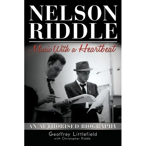 Nelson Riddle: Music With a Heartbeat - Paperback